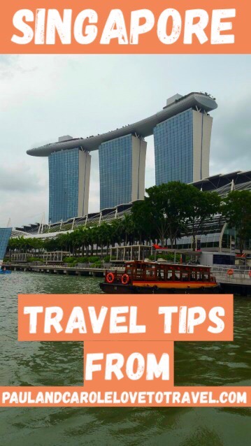 Top travel tips Singapore Paul and Carole useful information for your ...