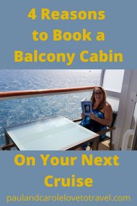 Reasons to book a balcony cabin cruise paul and carole