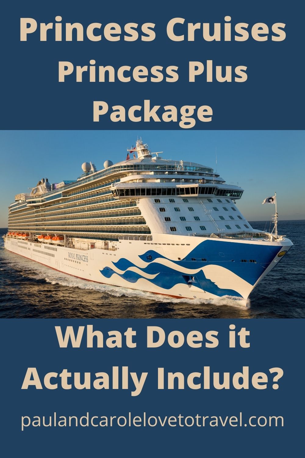 Princess Plus Pack Cruises What is actually included